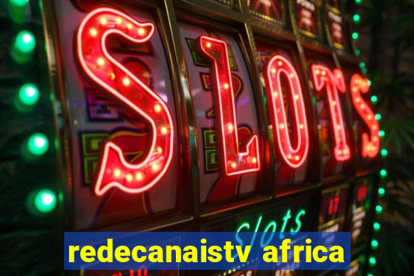 redecanaistv africa